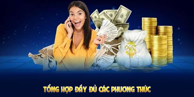 Tổng hợp đầy đủ các phương thức nạp tiền xin88 bạn nên nhớ